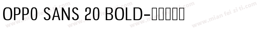 OPP0 SANS 20 BOLD字体转换